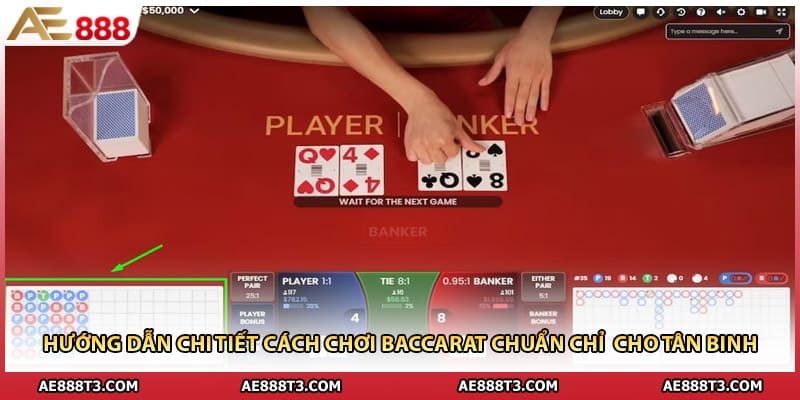 Hướng dẫn chi tiết cách chơi baccarat chuẩn chỉ cho tân binh